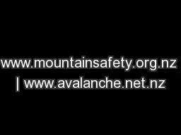 www.mountainsafety.org.nz | www.avalanche.net.nz