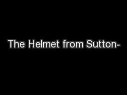 The Helmet from Sutton-