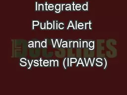 Integrated Public Alert and Warning System (IPAWS)