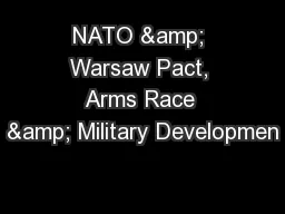 NATO & Warsaw Pact, Arms Race & Military Developmen