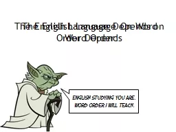 English studying you are. Word order I will teach.