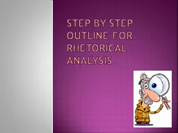 Step by Step Outline for Rhetorical analysis