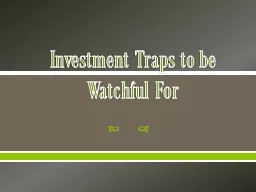 Investment Traps to be