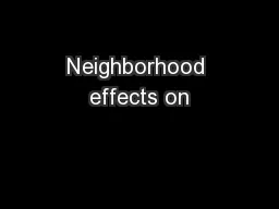 Neighborhood effects on