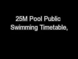 25M Pool Public Swimming Timetable,
