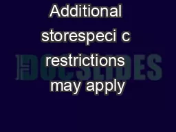 Additional storespeci c restrictions may apply