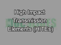 High Impact Transmission Elements (HITEs)