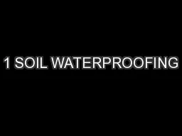 1 SOIL WATERPROOFING