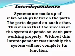 Systems are made up of relationships between the parts.  Th