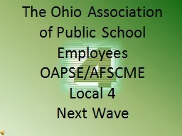 The Ohio Association of Public School Employees OAPSE/AFSCM