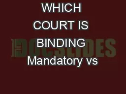 WHICH COURT IS BINDING Mandatory vs