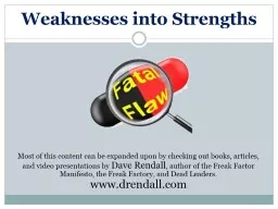 Weaknesses into Strengths