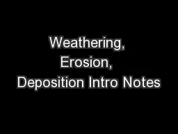 Weathering, Erosion, Deposition Intro Notes