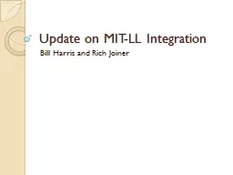 Update on MIT-LL Integration