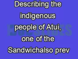 Describing the indigenous people of Atui, one of the Sandwichalso prev