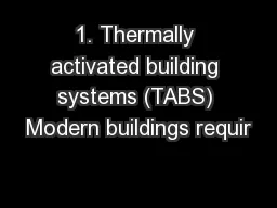 1. Thermally activated building systems (TABS) Modern buildings requir