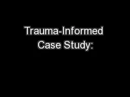 Trauma-Informed Case Study: