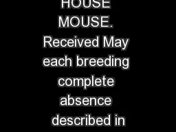 HOUSE MOUSE. Received May each breeding complete absence described in