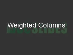 Weighted Columns