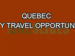 QUEBEC CITY TRAVEL OPPORTUNITY