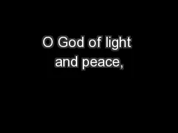 O God of light and peace,