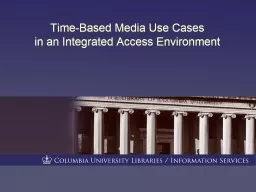 Time-Based Media Use Cases