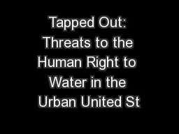Tapped Out: Threats to the Human Right to Water in the Urban United St