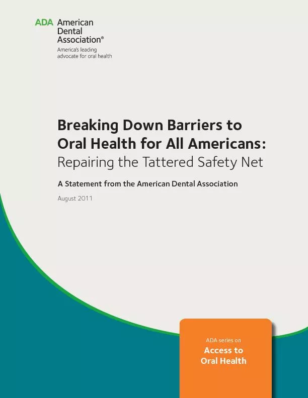Breaking Down Barriers toOral Health for All Americans:  Repairing the