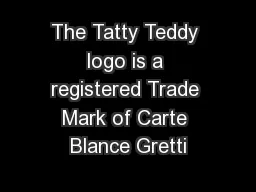 The Tatty Teddy logo is a registered Trade Mark of Carte Blance Gretti
