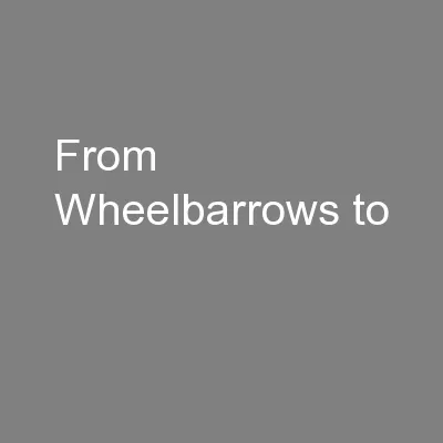 From Wheelbarrows to
