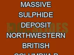 THE WINDY CRAGGY COPPERCOBALTGOLD MASSIVE SULPHIDE DEPOSIT NORTHWESTERN BRITISH COLUMBIIA