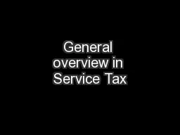 General overview in Service Tax