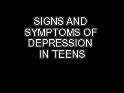SIGNS AND SYMPTOMS OF DEPRESSION IN TEENS