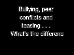 Bullying, peer conflicts and teasing . . . What’s the differenc
