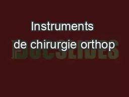 Instruments de chirurgie orthop