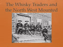 The Whisky Traders and the North West Mounted Police
