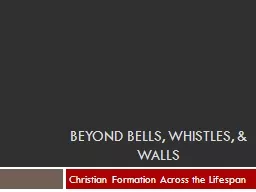 Beyond Bells, whistles, & walls
