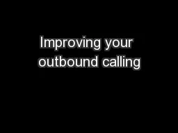 Improving your outbound calling