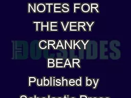 TEACHERS NOTES FOR THE VERY CRANKY BEAR Published by Scholastic Press