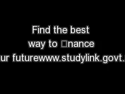 Find the best way to nance your futurewww.studylink.govt.nz