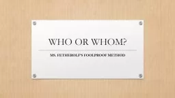 WHO OR WHOM?