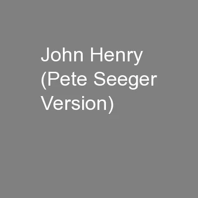 John Henry (Pete Seeger Version)