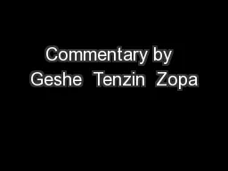 Commentary by  Geshe  Tenzin  Zopa