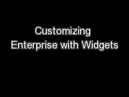 Customizing Enterprise with Widgets