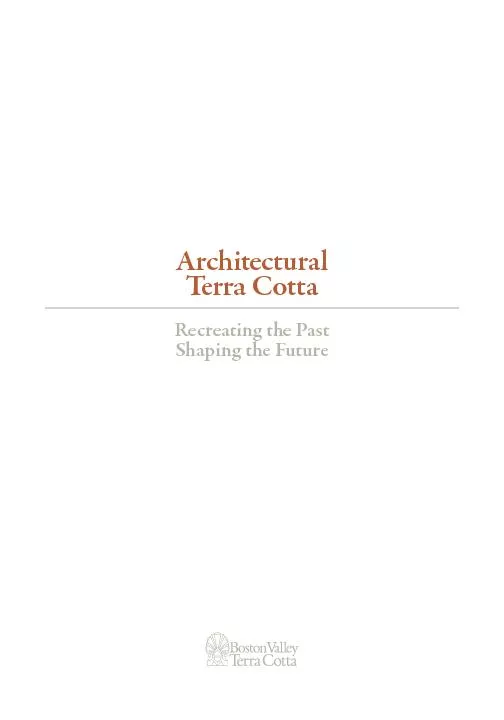 Recreating the PastShaping the FutureArchitecturalTerra Cotta
...