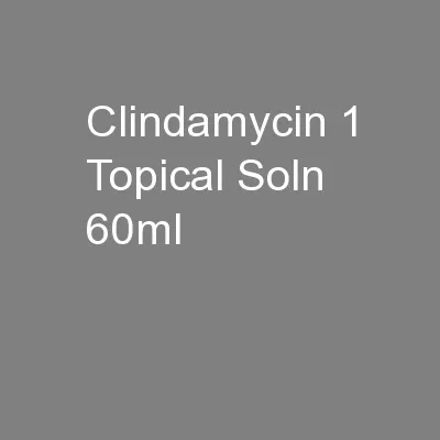 Clindamycin 1 Topical Soln 60ml