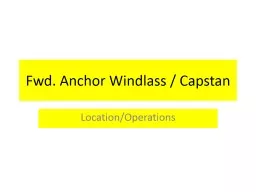 Fwd. Anchor Windlass / Capstan