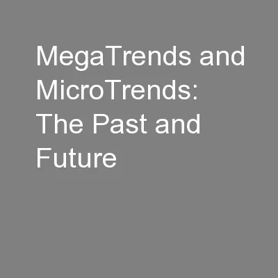 MegaTrends and MicroTrends: The Past and Future