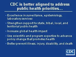 CDC is better aligned to address