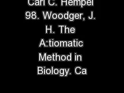 Carl C. Hempel 98. Woodger, J. H. The A:tiomatic Method in Biology. Ca